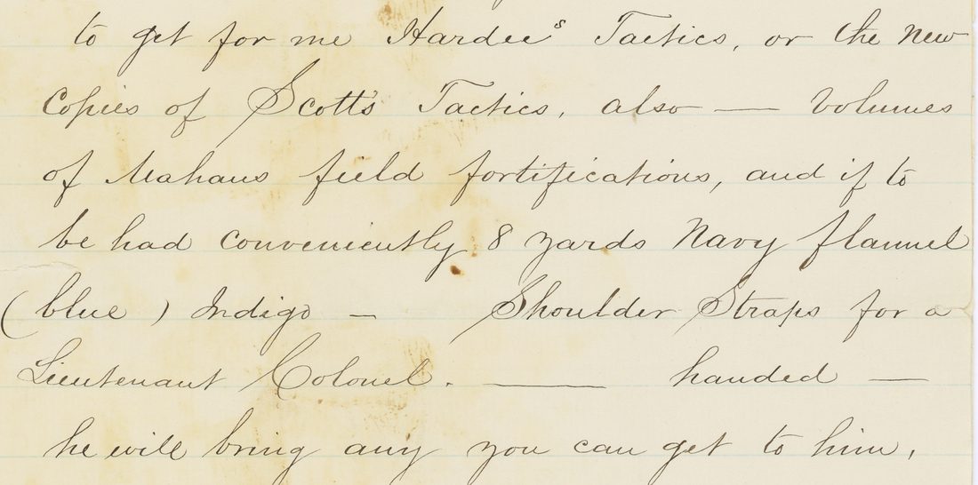 Clerk's fair copy in copperplate: to get for me Hardee's Tactics, or the new Copies of Scott's Tactics