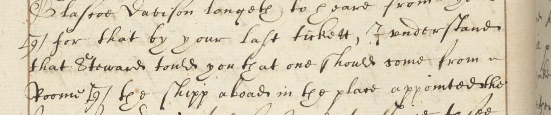 Four lines of secretary hand: Glascoe Davison longeth to heare from Lyons, a boxed 9, for that by your last tickett, and Roome with a boxed 9
