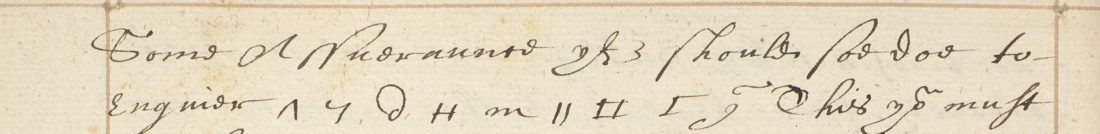 Harley MS 260 f. 419v, first two lines: some assurance yf 3 shoulde soe doe to enquire, then nine cipher signs