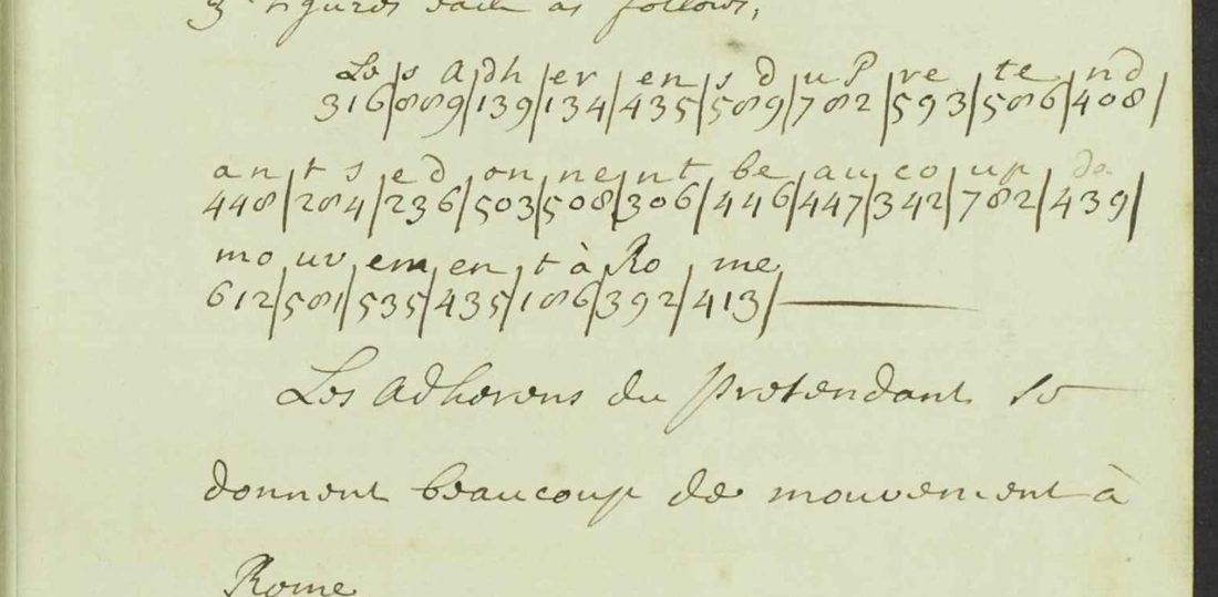 Three lines of three-digit groups separated by strokes, with syllables written above, and the sentence Les Adherens du Pretendant se donnent beaucoup de mouvement a Rome below